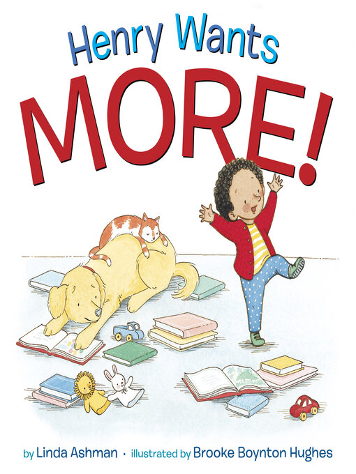 Title details for Henry Wants More! by Linda Ashman - Available